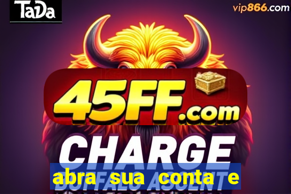 abra sua conta e ganhe 20 reais
